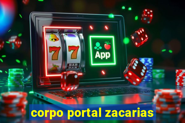 corpo portal zacarias